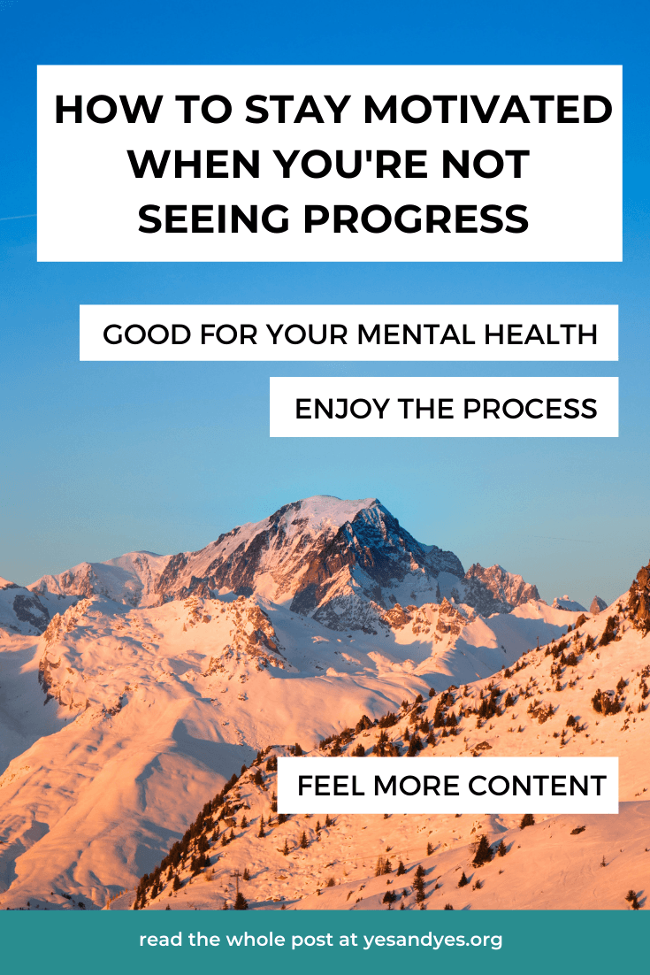 How To Stay Motivated When You’re Not Seeing Progress (4 tips to try today!)